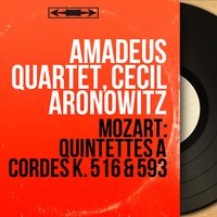 Quintette à cordes No. 5 in D Major, K. 593: III. Menuetto. Allegretto - Amadeus Quartet & Вольфганг Амадей Моцарт