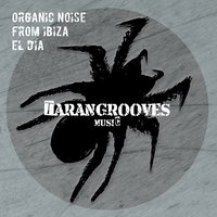 El Día - Organic Noise from Ibiza