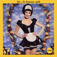 Le Banana Split - Lio