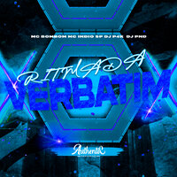 Ritmada Verbatim - DJ PND & DJ P4K & MC BOMBOM & Mc Indio SP