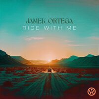 Ride With Me - Jamek Ortega