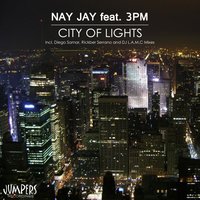 City Of Lights (feat. 3PM) - Nay Jay