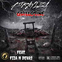 Guillotine - Btraylz 1 & Fiza N Devas