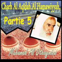 Charh Al Aqîdah Al Hamawiyyah, Partie 5, Pt.1 - Muhamed Al Othaymine