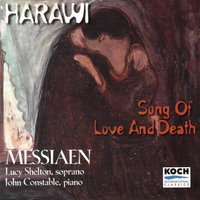 Harawi, Chant d'amour et de mort: No. 9, L'escalier redit, gestes du soleil - John Constable & Lucy Shelton & Оливье Мессиан