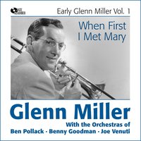 If I Could Be With You One Hour Tonight - Mound City Blue Blowers & Glenn Miller