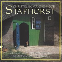 Psalm 6 - Christelijk Mannenkoor Staphorst & Willem Hendrik Zwart & Everhard Zwart