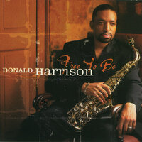 Softly, As In A Morning Sunrise - Donald Harrison