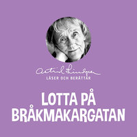 Vart ska Lotta ta vägen? - Astrid Lindgren