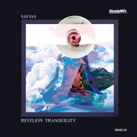 Restless Tranquility - Savvas & Felipe L