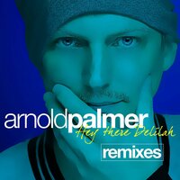 Hey There Delilah - Arnold Palmer & Trillogee