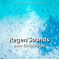 Schöne Empfindungen - Regengeräusche zum Schlafen & Naturgeräusche & Regengeräusche