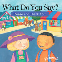 Just Say Please - Kindermusik International
