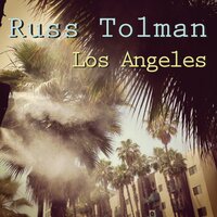 Los Angeles - Russ Tolman & Kirk Swan & Robert Lloyd & Dave Drewry & Michael Baker & Carl Byron