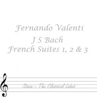 French Suite No 3 In B Minor: Menuet - Trio - Menuet - Fernando Valenti & Johann Sebastian Bach