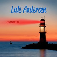 Der Leichtmatrose - Lale Andersen