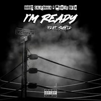 I'm Ready - Bobby California & Mahtie Bush & Sunnie