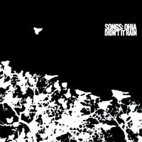 Didn't It Rain - Songs: Ohia & Jason Molina