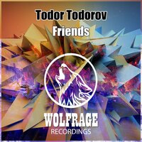 Friends - Todor Todorov