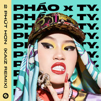 2 Phút Hơn - Pháo & Ty. & KAIZ
