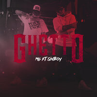 Ghetto - MG & Sin Boy