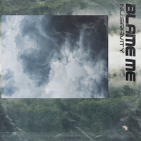 Blame Me - Nu:Gravity