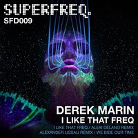 I Like That Freq - Derek Marin