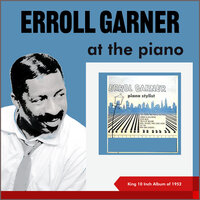 Until the Real Thing Comes Along - Erroll Garner