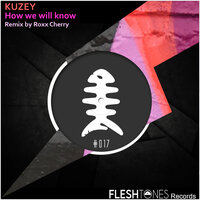 How We Will Know - Kuzey & Roxx Cherry