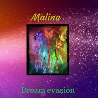 Dream Evasion - Malina
