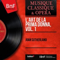 Semiramide: Bel raggio lusinghier - Joan Sutherland & Francesco Molinari-Pradelli & Covent Garden Orchestra & Covent Garden Choir & Joan Sutherland, Covent Garden Orchestra, Covent Garden Choir, Francesco Molinari-Pradelli & Джоаккино Россини