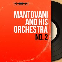 Let Me Be Loved - Mantovani and His Orchestra