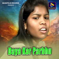 Daya Kar Parbhu - Monika Mundu