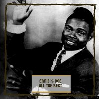 Sufferin' So bw Baby Since I Met You - Ernie K. Doe