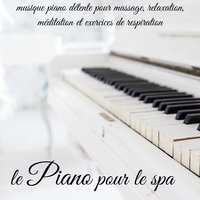 Spa et relax - Musique Piano Spa
