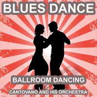 I Need Blues - Cantovano and His Orchestra