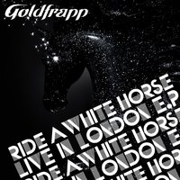 Ride A White Horse - Goldfrapp