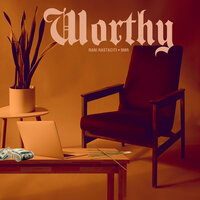 Worthy - Rani Rastaciti & 9MR
