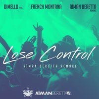 Lose Control (Aïman Beretta Remake) - Dimello & Aïman Beretta