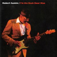 All I Want Is Your Love - Hubert Sumlin