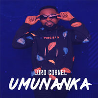 Umunanka - Lord Cornel