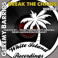 Break The Chains - Geremy Barrios & Matt Sanchez