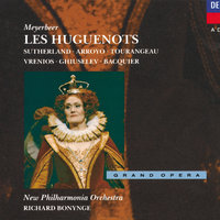 Meyerbeer: Les Huguenots / Act 2 - Par l'honneur, par le nom - Anastasios Vrenios & Gabriel Bacquier & Dominic Cossa & Nicola Ghiuselev & Joan Sutherland & Kiri Te Kanawa & Huguette Tourangeau & New Philharmonia Orchestra & Джакомо Мейербер