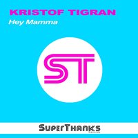 Hey Mamma - Kristof Tigran