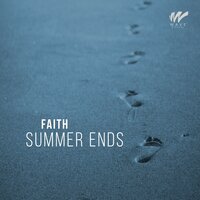 Summer Ends - Faith