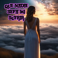 Que Nadie Sepa Mi Sufrir - Lupe Valenzuela & Matthias Keller