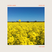 Good Life - Hayden James & Emie
