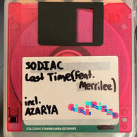 Last Time - Sodiac & merrilee