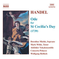 Ode for St. Cecilia's Day, HWV 76: What Passion Cannot Music Raise and Quell - Dorothee Mields & Concerto Polacco & Wolfgang Helbich & Георг Фридрих Гендель
