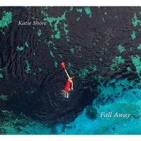 Fall Away - Katie Shore